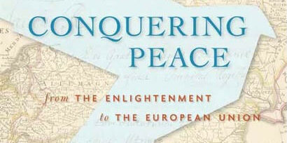 Conquering Peace. From Enlightenment to the European Peace